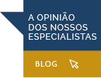 A OPINIÃO DOS NOSSOS ESPECIALISTAS - BLOG